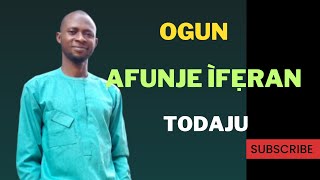 AFUNJE ÌFẸRAN TODAJU