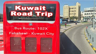 Kuwait Road Trip | Fahaheel to City | Bus Route 102X | Double Decker Citybus