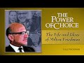 The Power of Choice: The Life and Ideas of Milton Friedman - Full Video