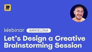 Barcelona Chapter: Let’s Design a Creative Brainstorming Session