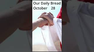 October  28 : Daily Bible verses :Our Daily Bread