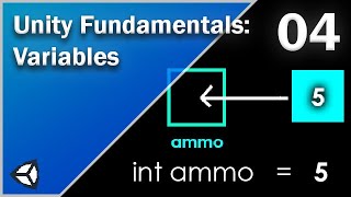 Variables - Unity Fundamentals - 04