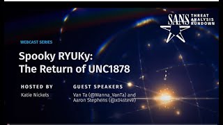 STAR Webcast: Spooky RYUKy: The Return of UNC1878