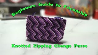 Beginners Guide to Friendship Knotted Zipping Change Purse