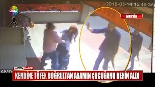 Kendine tüfek doğrultan adamın çocuğunu rehin aldı