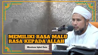 Maulana Iqbal Zain Al-Jauhari ᴴᴰl Memiliki Rasa Malu Kepada Allah