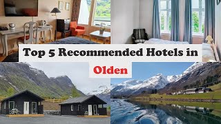 Top 5 Recommended Hotels In Olden | Best Hotels In Olden