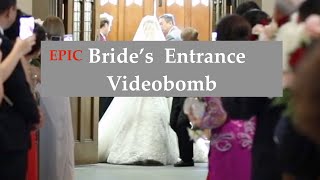 Epic Bride's Entrance Videobomb