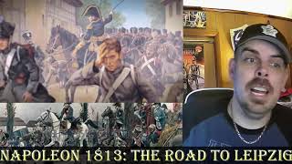 Napoleon 1813: The Road to Leipzig (Epic HistoryTV) REACTION