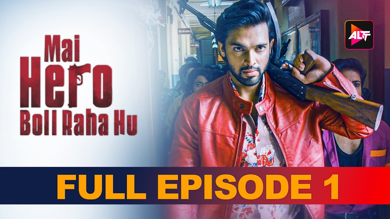 Mai Hero Boll Raha Hu Full Episodes 01 | Patralekha Paul,Parth Samthaan ...