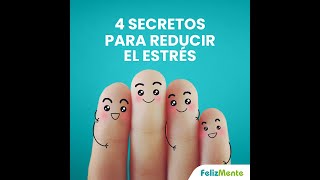 4 secretos para reducir el estrés