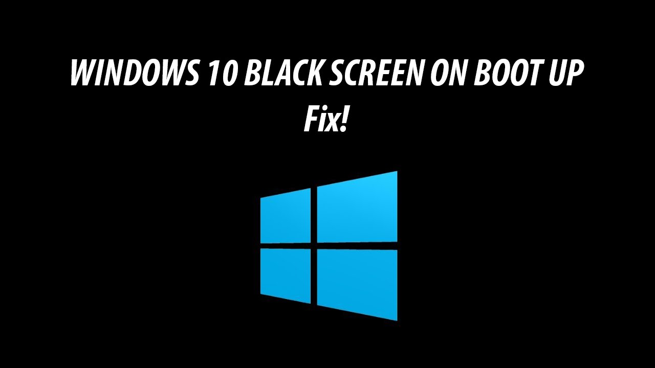 How To Fix Black Screen When Starting Up Windows 10. - YouTube