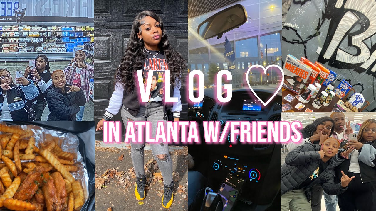 Atlanta Vlog 笙 Fun W Friends Wing Spots Activies Youtube