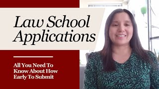 How Early to Submit Law School Applications