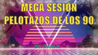 💥🎧Mega Sesión Pelotazos de los 90 🎧💥