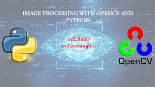 Tutorial 3- Drawing Functions in OpenCV - cv2.line() and cv2.rectangle()