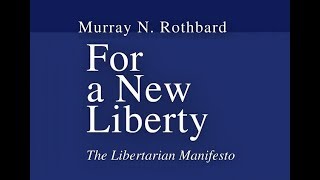 For A New Liberty | Chapter 1: The Libertarian Heritage: American Revolution & Classical Liberalism