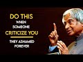 Do This When Someone Criticize You || Dr APJ Abdul Kalam Sir Quotes || Spread Positivity