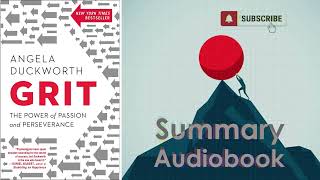 Grit : The Power of Passion and Perseverance - Quick Audiobook Summary by Angela Duckworth