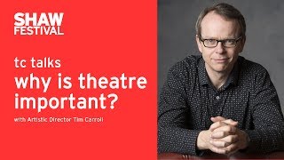 tc talks: why is theatre important?