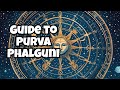 The Ultimate Guide to Purva Phalguni in Vedic Astrology!