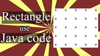 MAKE THE RECTANGLE USING JAVA PROGRAMS