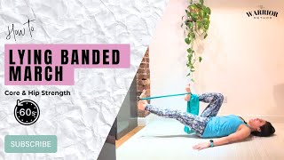 Lying Banded March | Core \u0026 Hip Strength