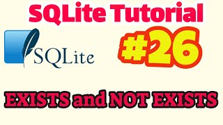 SQLite Tutorial #26: EXISTS and NOT EXISTS in SQLite