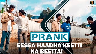 Bilbila Kiyya Hatte Naaf Deebisi (Prank) - Ethiopian Prank