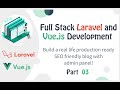 Lets run some vue | Loop, condition, methods, click | Full Stack Laravel Vue Development | Part 3