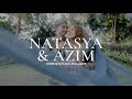 The Wedding of Natasya & Azim | Rumah Abang Jamil Johor Bahru