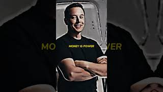 MONEY IS POWER 😈😎 By Elon musk 😈🔥 | #qoutes #shorts