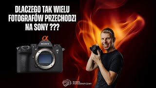 Dlaczego tak wielu fotografów przechodzi na Sony? Odpowiedź Cię zaskoczy!