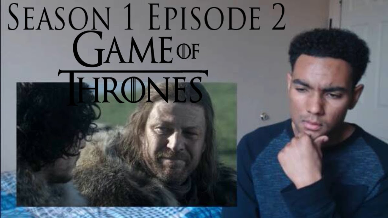 Game Of Thrones 1x2 REACTION!!! "The Kingsroad" - YouTube