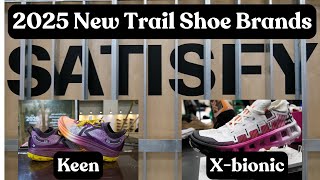 New Brands To Trail Footwear For 2025 From TRE.  Keen, Satisfy, and X-Bionic Are Making Shoes!