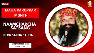 Sirsa | 26 September 2023 | Maha Propkar Month I Live Naamcharcha Satsang | @SaintMSGInsan