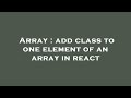 Array : add class to one element of an array in react