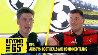 Jerseys, Boot Deals and Combined Teams: Bubbles and Conor on Hurling secrets | Beyond The 65 Ep 4