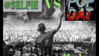 Selfie Vs Pop Dat - DJ Killer Mashup