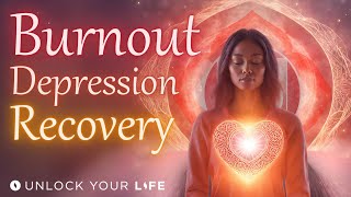 Burnout, Depression and  Exhaustion Recovery Healing Meditation (Hypnosis)