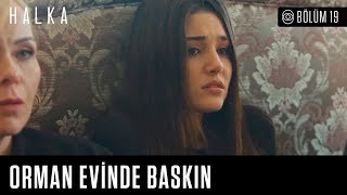 Orman evi basılıyor! - Halka 19. Bölüm