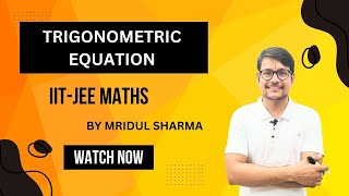 LEC 3 TRIGONOMETRIC EQUATION SHUBHARAMBH