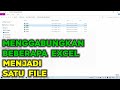 Tutorial Menggabungkan Beberapa File Excel Menjadi Satu Sheet