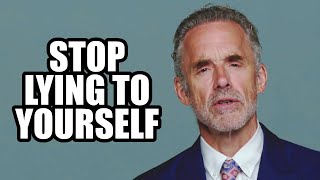 STOP LYING TO YOURSELF! - Jordan Peterson (Motivational Speech)