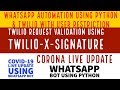 Bot For Whatsapp|Twilio Request Validation Using Twilio-X-Signature |Part:9