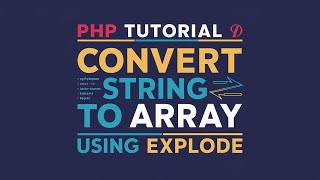 9 explode | How to Convert a String to an Array | Explode | #CodeWithNaf