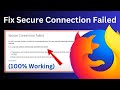 Fix Secure Connection Failed Error In Mozilla Firefox | ssl_error_handshake_failure_alert Firefox