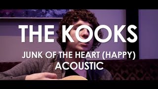 The Kooks - Junk Of The Heart (Happy) - Acoustic [ Live in Paris ]
