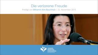 JMS Predigt vom 22.11.2015 - Mihamm Kim-Rauchholz - Die verlorene Freude