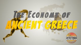 The Economy of Ancient Greece by Instructomania